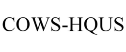 COWS-HQUS trademark