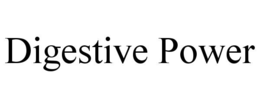 DIGESTIVE POWER trademark