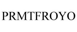 PRMTFROYO trademark