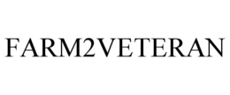 FARM2VETERAN trademark