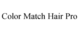 COLOR MATCH HAIR PRO trademark