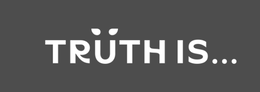 TRUTH IS... trademark