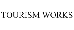 TOURISM WORKS trademark