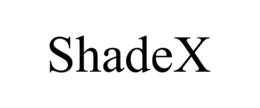 SHADEX trademark