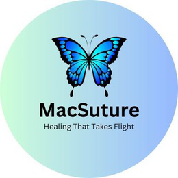 MACSUTURE HEALING THAT TAKES FLIGHT trademark