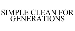 SIMPLE CLEAN FOR GENERATIONS trademark