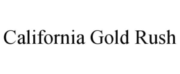 CALIFORNIA GOLD RUSH trademark
