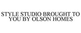 STYLE STUDIO BROUGHT TO YOU BY OLSON HOMES trademark