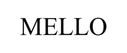 MELLO trademark