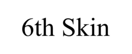 6TH SKIN trademark