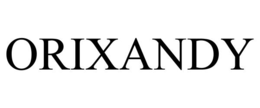 ORIXANDY trademark