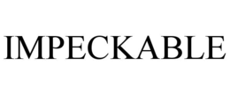 IMPECKABLE trademark