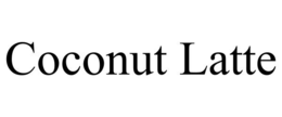 COCONUT LATTE trademark