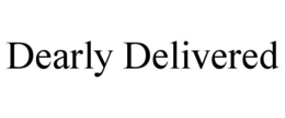 DEARLY DELIVERED trademark