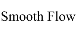 SMOOTH FLOW trademark