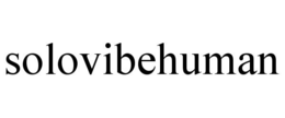 SOLOVIBEHUMAN trademark