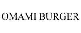 OMAMI BURGER trademark