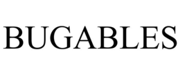BUGABLES trademark