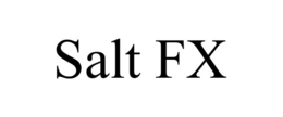 SALT FX trademark