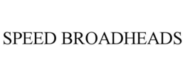 SPEED BROADHEADS trademark