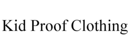 KID PROOF CLOTHING trademark