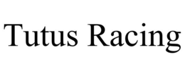 TUTUS RACING trademark