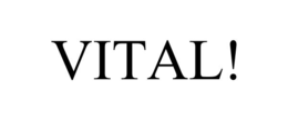 VITAL! trademark