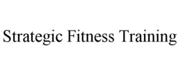 STRATEGIC FITNESS TRAINING trademark