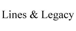 LINES & LEGACY trademark