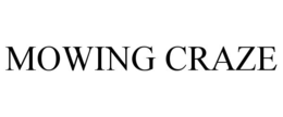 MOWING CRAZE trademark