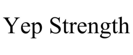 YEP STRENGTH trademark