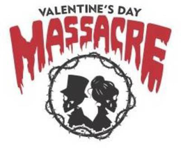 VALENTINE'S DAY MASSACRE trademark