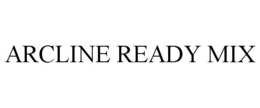 ARCLINE READY MIX trademark