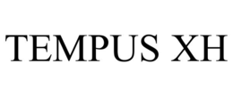 TEMPUS XH trademark