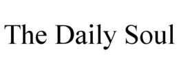 THE DAILY SOUL trademark