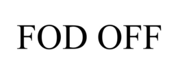 FOD OFF trademark