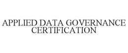 APPLIED DATA GOVERNANCE CERTIFICATION trademark