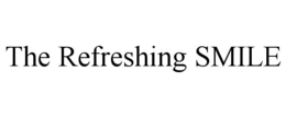 THE REFRESHING SMILE trademark