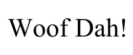 WOOF DAH! trademark