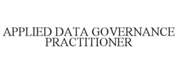 APPLIED DATA GOVERNANCE PRACTITIONER trademark