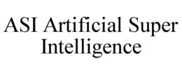 ASI ARTIFICIAL SUPER INTELLIGENCE trademark