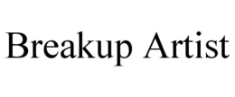 BREAKUP ARTIST trademark