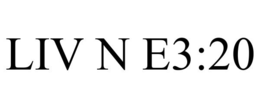 LIV N E3:20 trademark