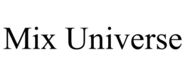 MIX UNIVERSE trademark