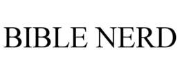 BIBLE NERD trademark
