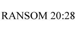 RANSOM 20:28 trademark