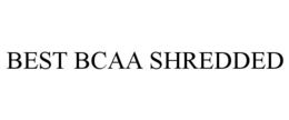 BEST BCAA SHREDDED trademark