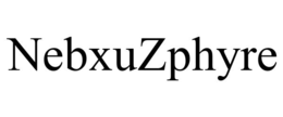 NEBXUZPHYRE trademark