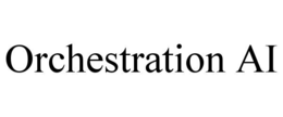 ORCHESTRATION AI trademark