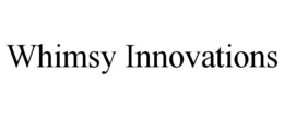 WHIMSY INNOVATIONS trademark
